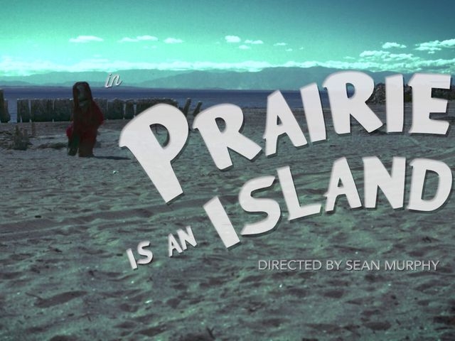 Prairie Is An Island